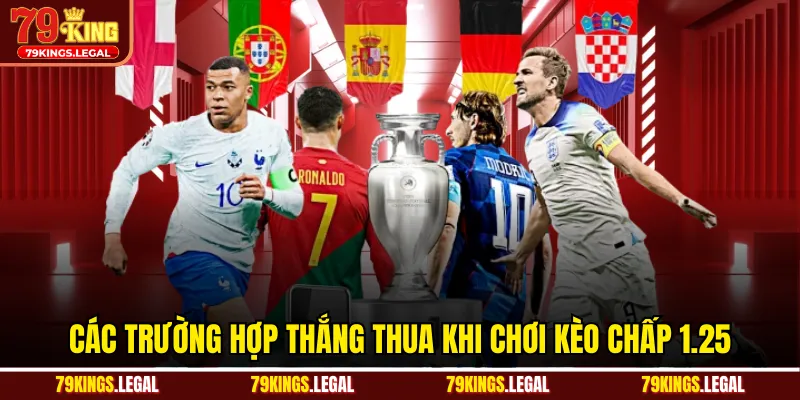 Các trường hợp thắng thua khi chơi kèo chấp 1.25