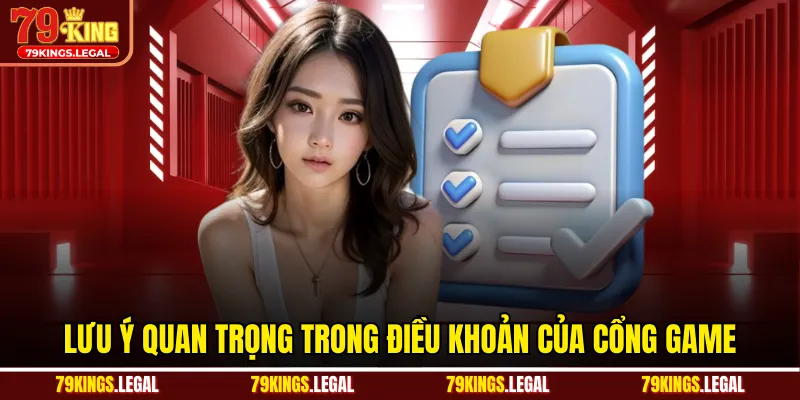 Lưu ý quan trọng trong điều khoản của cổng game