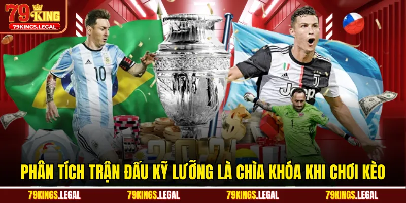 Phân tích trận đấu kỹ lưỡng là chìa khóa khi chơi kèo