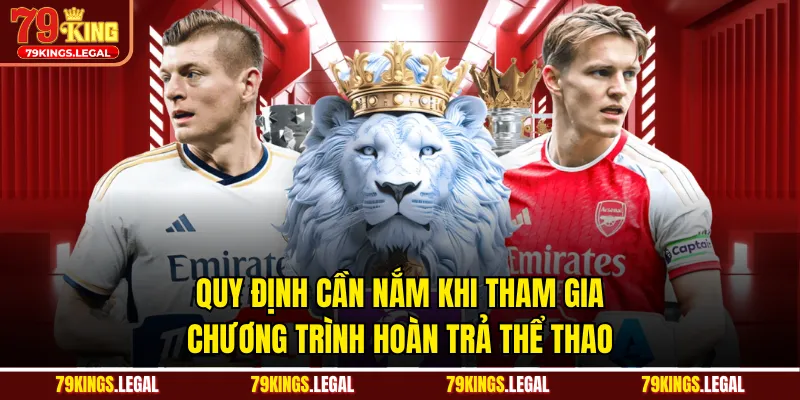 Quy định cần nắm khi tham gia chương trình hoàn trả thể thao